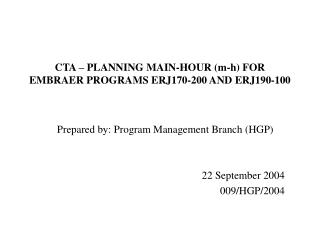 CTA – PLANNING MAIN-HOUR (m-h) FOR EMBRAER PROGRAMS ERJ170-200 AND ERJ190-100