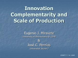 Innovation Complementarity and Scale of Production