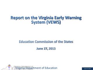 Report on the Virginia Early Warning System (VEWS) Education Commission of the States