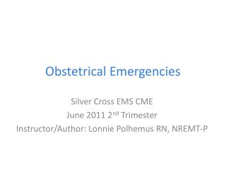 Obstetrical Emergencies