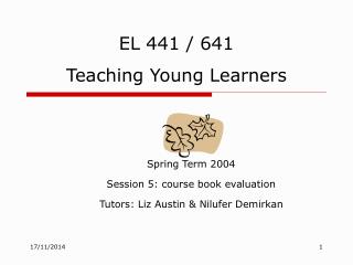 EL 441 / 641 Teaching Young Learners