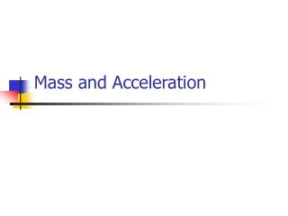 Mass and Acceleration
