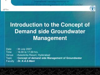Introduction to the Concept of Demand side Groundwater Management