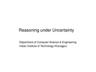 Reasoning under Uncertainty