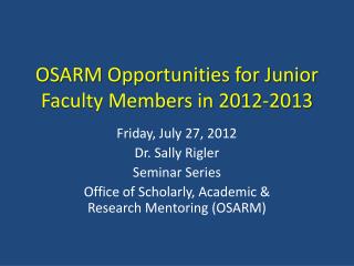 OSARM Opportunities for Junior Faculty Members in 2012-2013