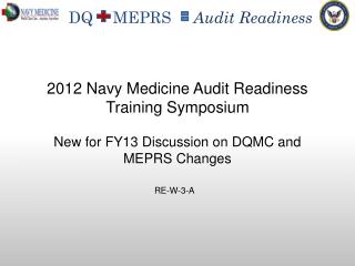 New for FY13 Discussion on DQMC and MEPRS Changes