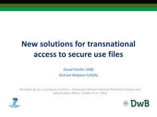 New solutions for transnational access to secure use files