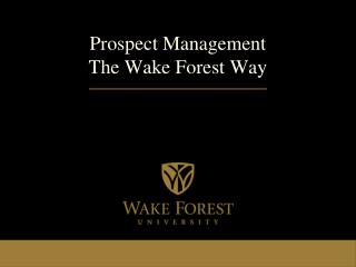 Prospect Management The Wake Forest Way