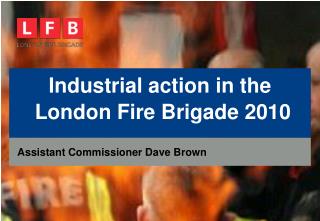 Industrial action in the London Fire Brigade 2010