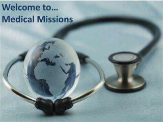 Welcome to… Medical Missions