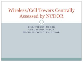 Wireless/Cell Towers Centrally Assessed by NCDOR