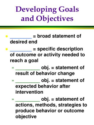 Developing Goals and Objectives