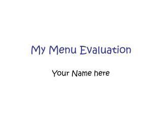 My Menu Evaluation