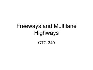 Freeways and Multilane Highways