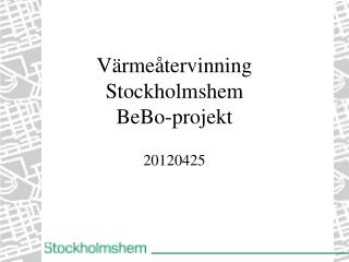Värmeåtervinning Stockholmshem BeBo-projekt