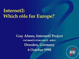Internet2: Which rôle for Europe?