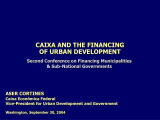 CAIXA AND THE FINANCING OF URBAN DEVELOPMENT