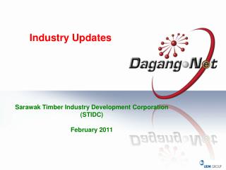 Sarawak Timber Industry Development Corporation (STIDC) February 2011