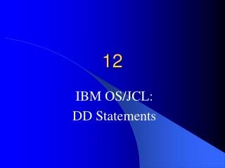 IBM OS/JCL: DD Statements