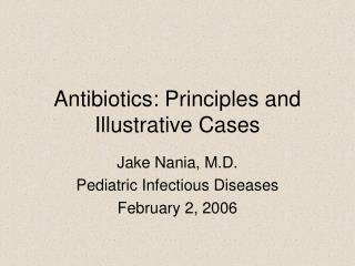 Antibiotics: Principles and Illustrative Cases
