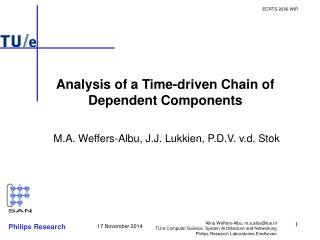 Analysis of a Time-driven Chain of Dependent Components