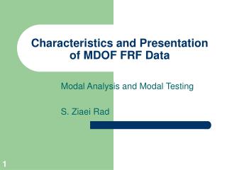 Characteristics and Presentation of MDOF FRF Data