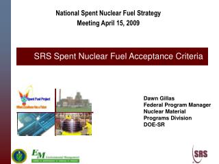National Spent Nuclear Fuel Strategy Meeting April 15, 2009