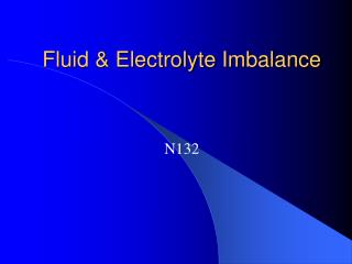 Fluid &amp; Electrolyte Imbalance