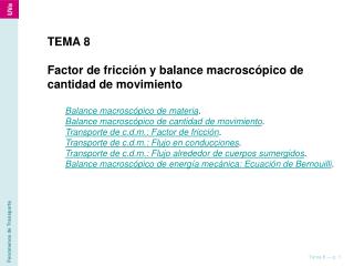 TEMA 8 Factor de fricción y balance macroscópico de cantidad de movimiento