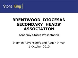 BRENTWOOD DIOCESAN SECONDARY HEADS’ ASSOCIATION