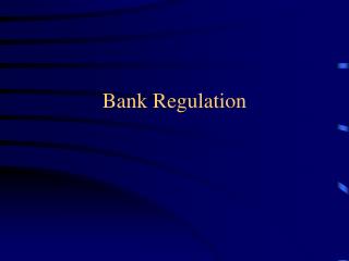 Bank Regulation