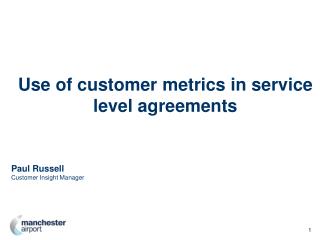 Use of customer metrics in service level agreements