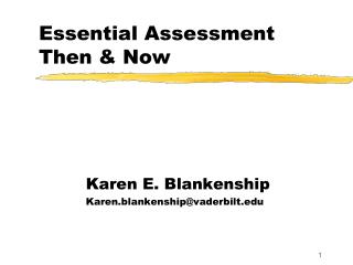 Essential Assessment Then &amp; Now