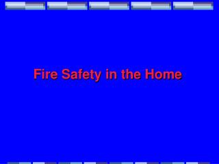 Fire Safety in the Home