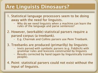 Are Linguists Dinosaurs?