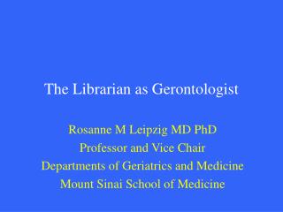 The Librarian as Gerontologist