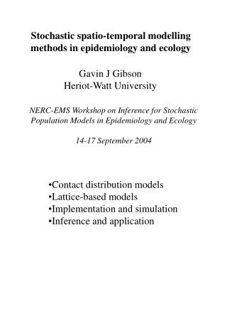 Stochastic spatio-temporal modelling methods in epidemiology and ecology