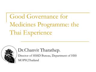G ood Governance for Medicines Programme: the Thai Experience