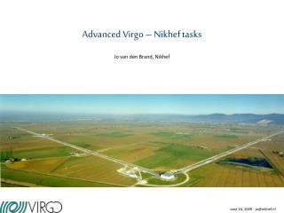 Advanced Virgo – Nikhef tasks Jo van den Brand, Nikhef