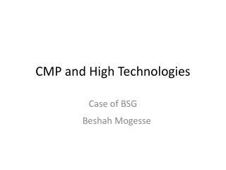 CMP and High Technologies