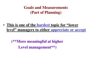 Goals and Measurements (Part of Planning)