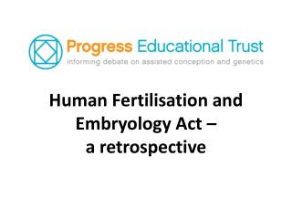 Human Fertilisation and Embryology Act – a retrospective