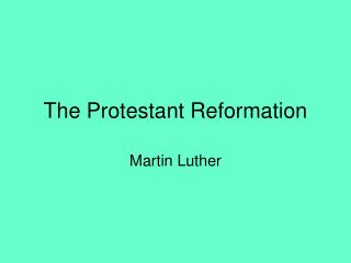 The Protestant Reformation