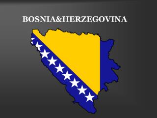 BOSNIA&amp;HERZEGOVINA