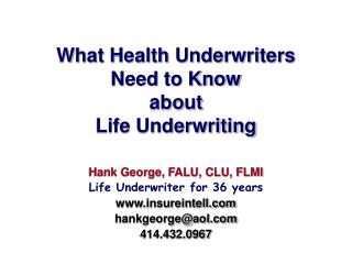 What Health Underwriters Need to Know about Life Underwriting