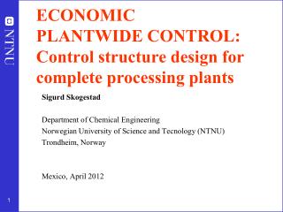 ECONOMIC PLANTWIDE CONTROL: Control structure design for complete processing plants