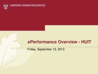 ePerformance Overview - HUIT