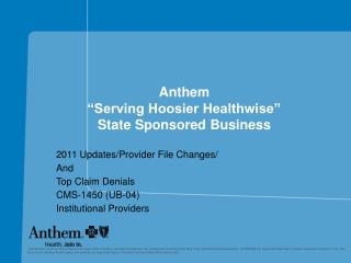 2011 Updates/Provider File Changes/ And Top Claim Denials CMS-1450 (UB-04) Institutional Providers