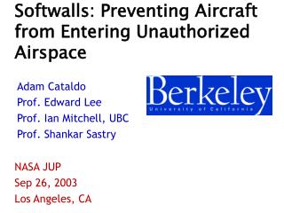 Softwalls: Preventing Aircraft from Entering Unauthorized Airspace