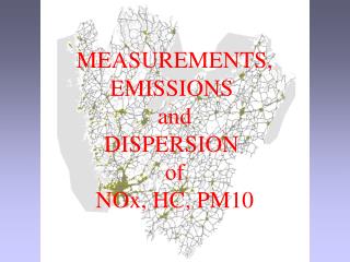 MEASUREMENTS, EMISSIONS and DISPERSION of NOx, HC, PM10